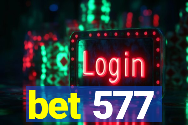 bet 577